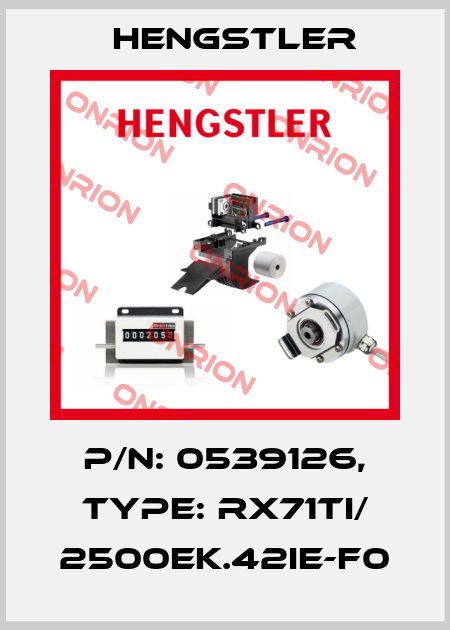 p/n: 0539126, Type: RX71TI/ 2500EK.42IE-F0 Hengstler