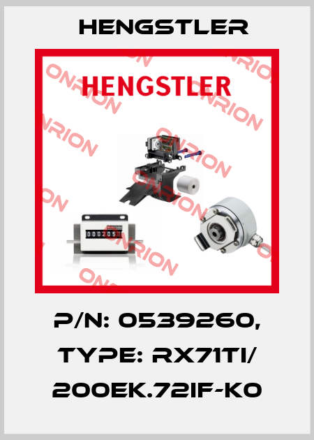 p/n: 0539260, Type: RX71TI/ 200EK.72IF-K0 Hengstler