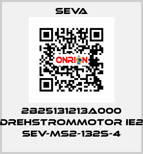 2B25131213A000 DREHSTROMMOTOR IE2 SEV-MS2-132S-4 SEVA