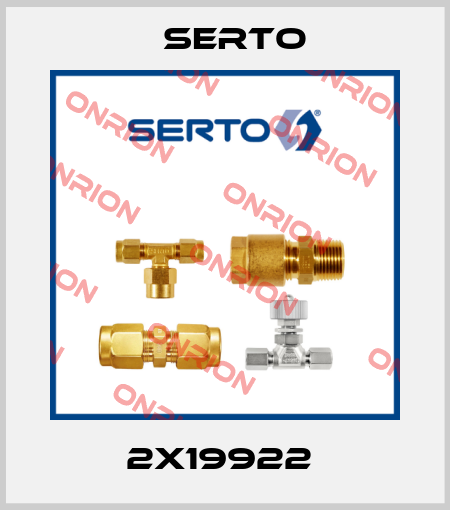 2X19922  Serto
