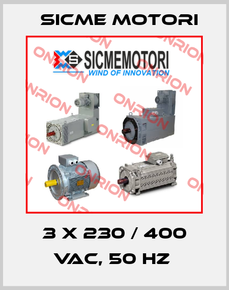 3 X 230 / 400 VAC, 50 HZ  Sicme Motori