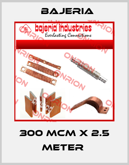 Bajeria-300 MCM X 2.5 METER  price