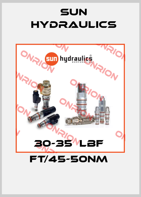 30-35  LBF  FT/45-50NM  Sun Hydraulics