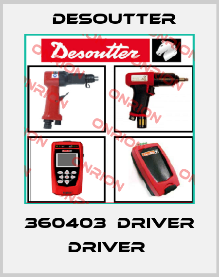 360403  DRIVER  DRIVER  Desoutter