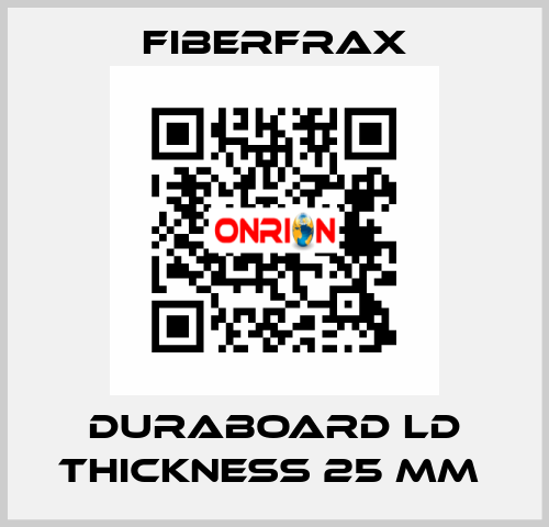 DURABOARD LD THICKNESS 25 MM  Fiberfrax