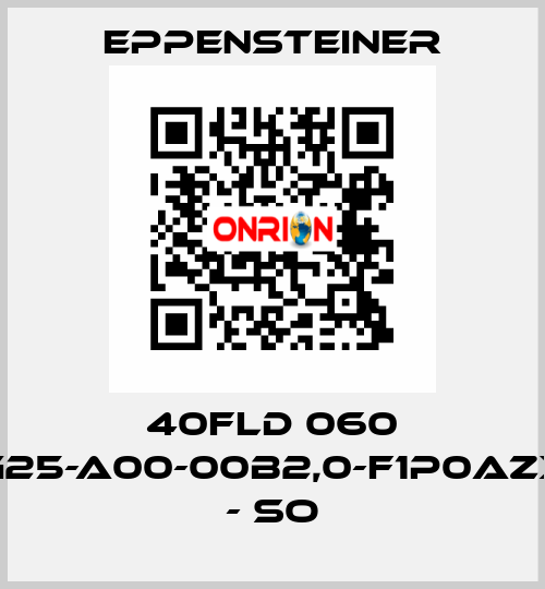 40FLD 060 G25-A00-00B2,0-F1P0AZX - SO Eppensteiner