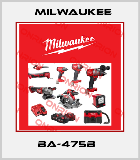 BA-475B   Milwaukee