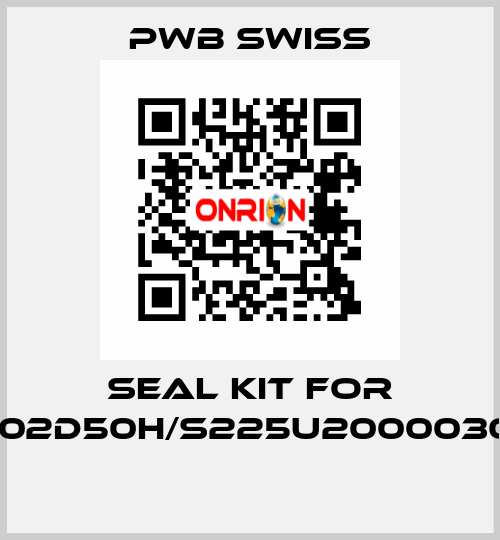 Seal Kit For 1202D50H/S225U20000302  PWB Swiss