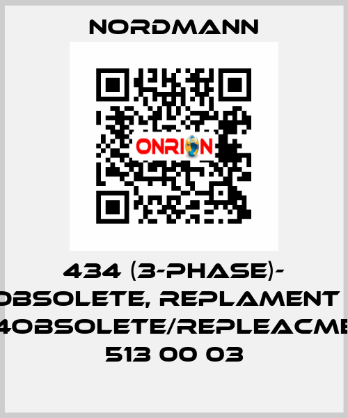 434 (3-PHASE)- OBSOLETE, REPLAMENT - 534obsolete/repleacment 513 00 03 Nordmann