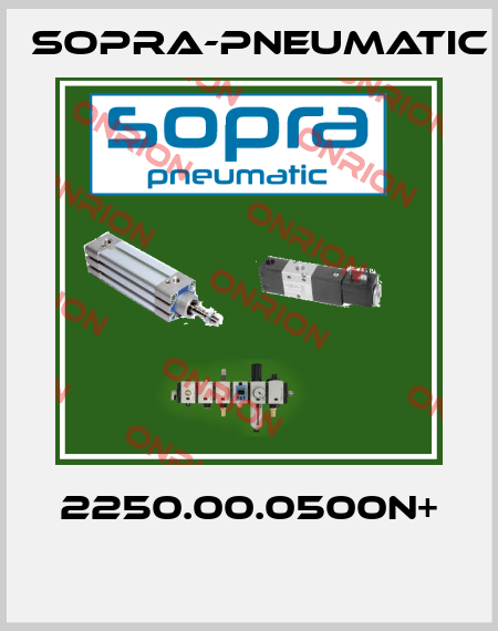 2250.00.0500N+  Sopra-Pneumatic