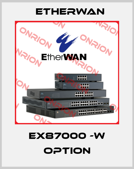 EX87000 -W Option Etherwan