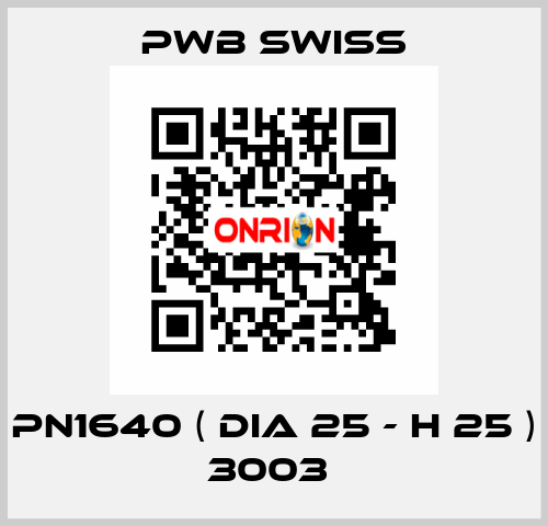 PN1640 ( dia 25 - H 25 ) 3003  PWB Swiss