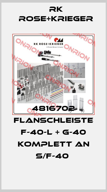 4816702 FLANSCHLEISTE F-40-L + G-40 KOMPLETT AN S/F-40  RK Rose+Krieger