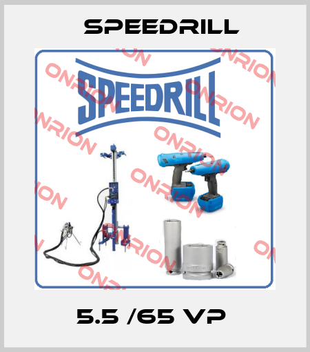 5.5 /65 VP  Speedrill