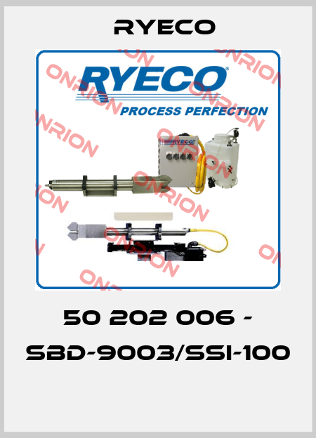 50 202 006 - SBD-9003/SSI-100  Ryeco