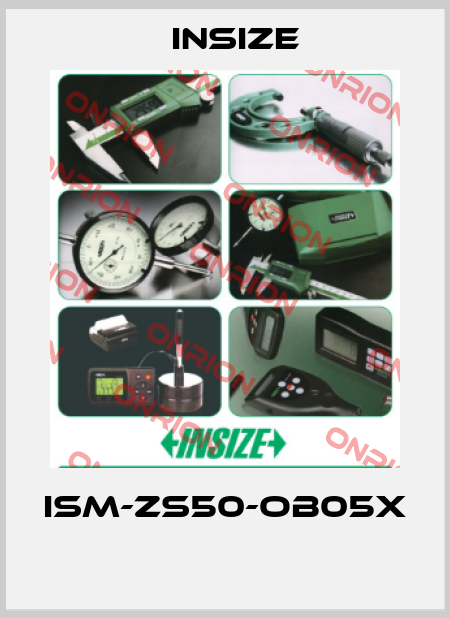 ISM-ZS50-OB05X  INSIZE