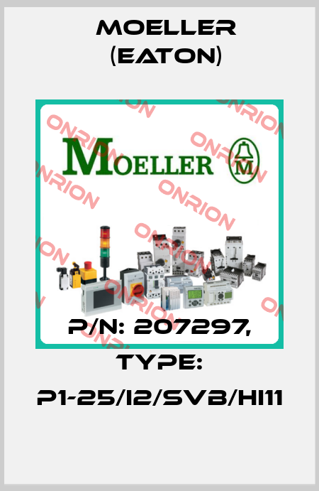 P/N: 207297, Type: P1-25/I2/SVB/HI11 Moeller (Eaton)