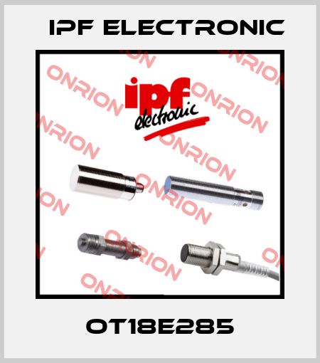 OT18E285 IPF Electronic