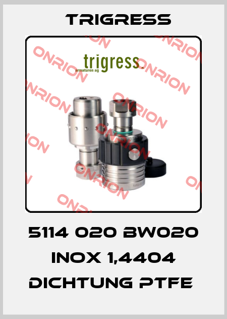 5114 020 BW020 INOX 1,4404 DICHTUNG PTFE  Trigress