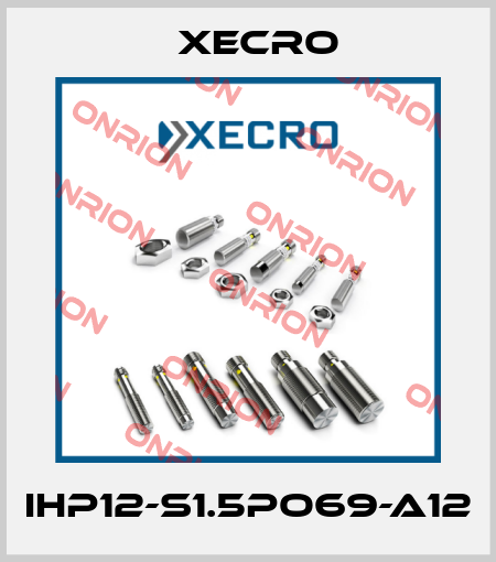 IHP12-S1.5PO69-A12 Xecro