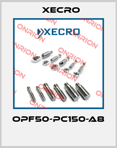 OPF50-PC150-A8  Xecro