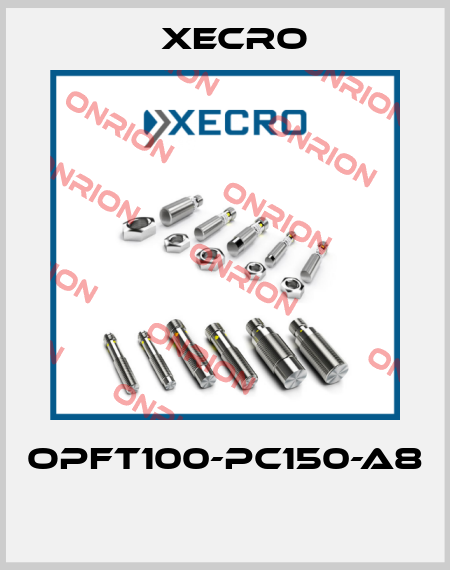 OPFT100-PC150-A8  Xecro