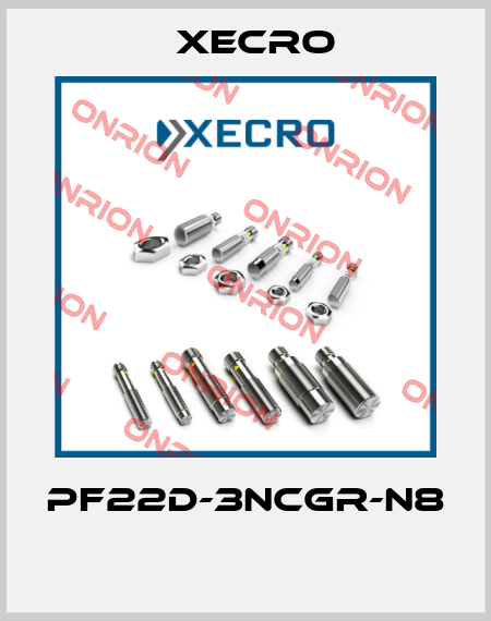 PF22D-3NCGR-N8  Xecro