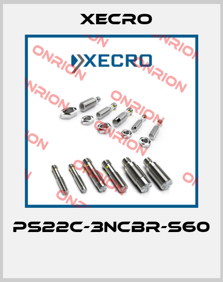 PS22C-3NCBR-S60  Xecro