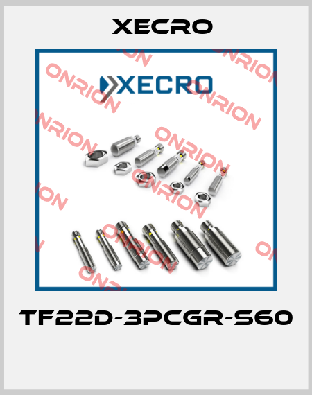 TF22D-3PCGR-S60  Xecro