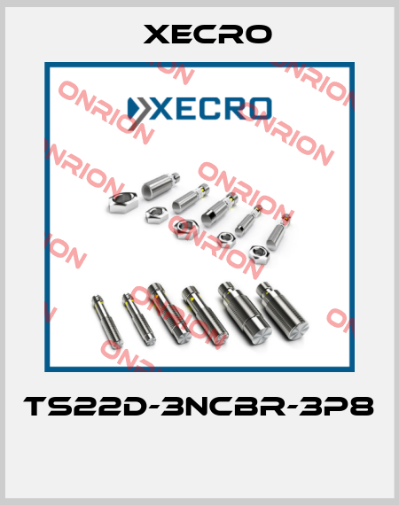 TS22D-3NCBR-3P8  Xecro