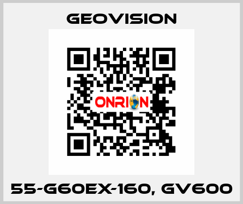 55-G60EX-160, GV600 GeoVision