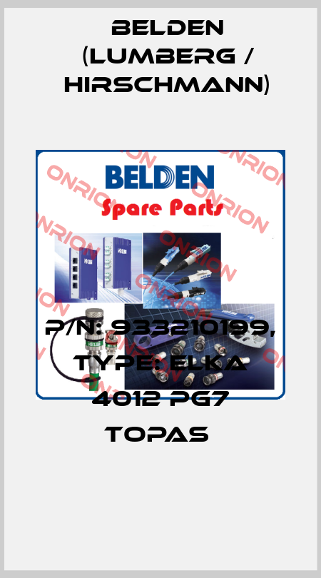 P/N: 933210199, Type: ELKA 4012 PG7 topas  Belden (Lumberg / Hirschmann)