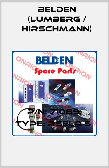 P/N: 71089, Type: RSELP 5  Belden (Lumberg / Hirschmann)