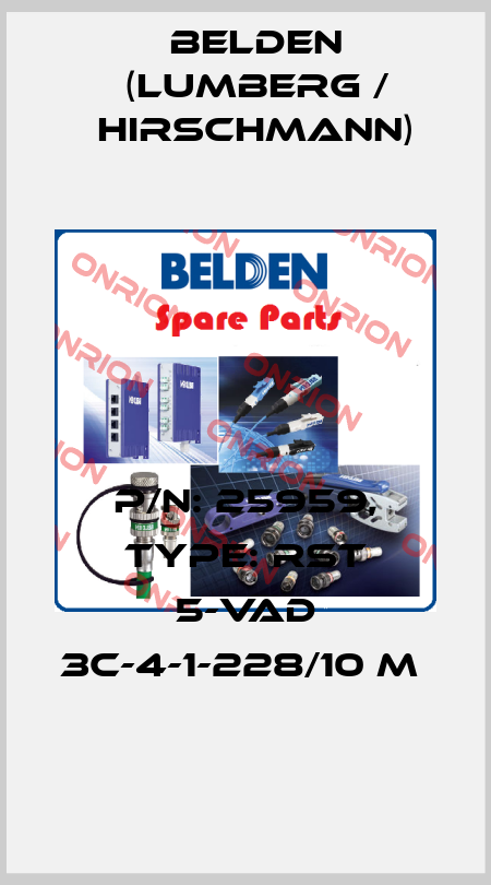 P/N: 25959, Type: RST 5-VAD 3C-4-1-228/10 M  Belden (Lumberg / Hirschmann)