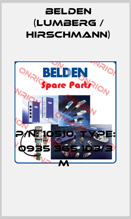 P/N: 10510, Type: 0935 365 103/3 M  Belden (Lumberg / Hirschmann)