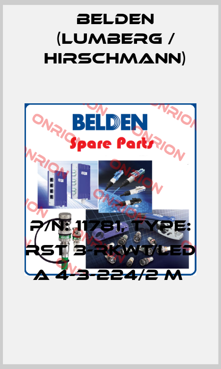 P/N: 11781, Type: RST 3-RKWT/LED A 4-3-224/2 M  Belden (Lumberg / Hirschmann)