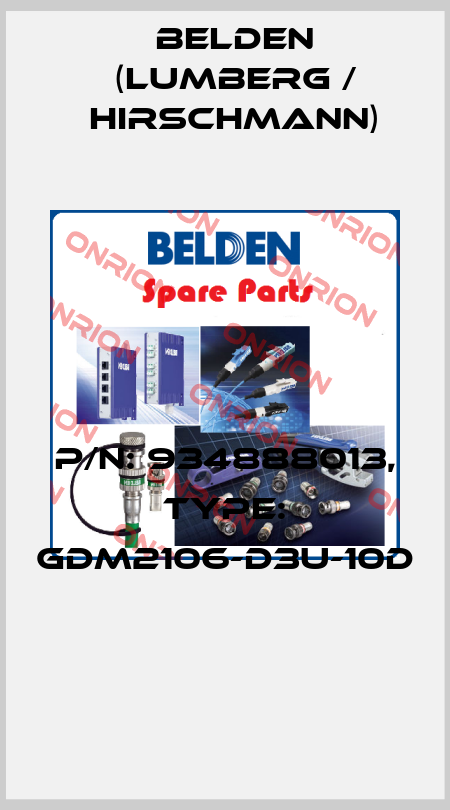 P/N: 934888013, Type: GDM2106-D3U-10D  Belden (Lumberg / Hirschmann)