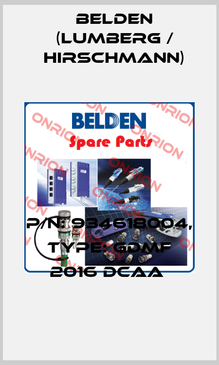 P/N: 934618004, Type: GDMF 2016 DCAA  Belden (Lumberg / Hirschmann)