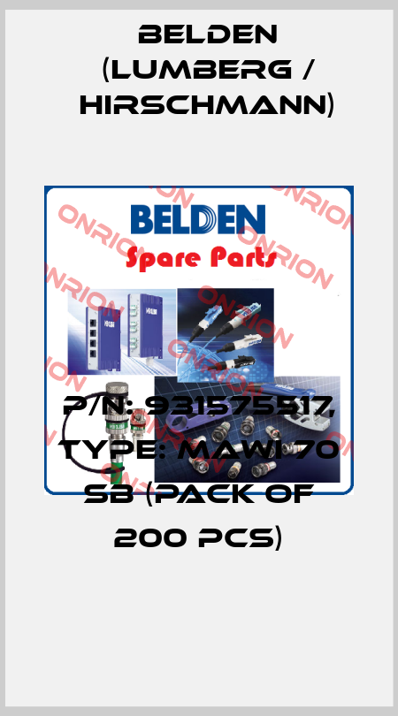 P/N: 931575517, Type: MAWI 70 SB (pack of 200 pcs) Belden (Lumberg / Hirschmann)