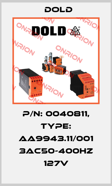 p/n: 0040811, Type: AA9943.11/001 3AC50-400HZ 127V Dold