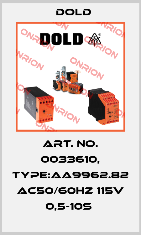 Art. No. 0033610, Type:AA9962.82 AC50/60HZ 115V 0,5-10S  Dold
