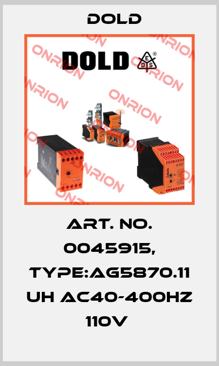 Art. No. 0045915, Type:AG5870.11 UH AC40-400HZ 110V  Dold