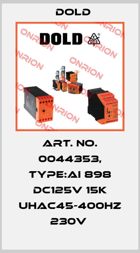 Art. No. 0044353, Type:AI 898 DC125V 15K UHAC45-400HZ 230V  Dold