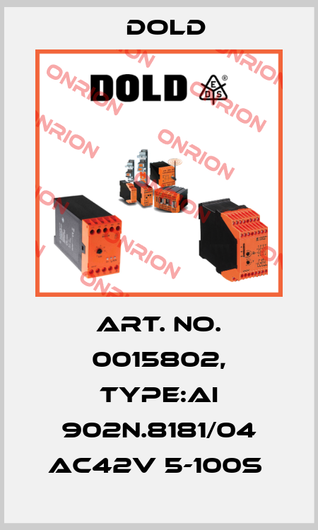 Art. No. 0015802, Type:AI 902N.8181/04 AC42V 5-100S  Dold