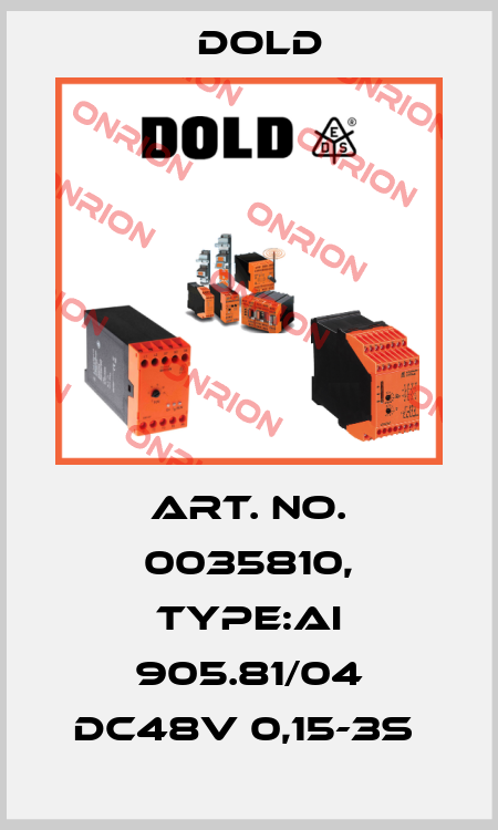 Art. No. 0035810, Type:AI 905.81/04 DC48V 0,15-3S  Dold