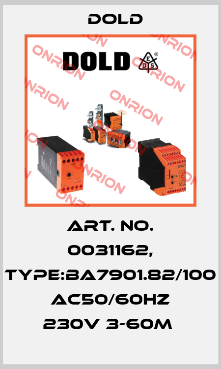 Art. No. 0031162, Type:BA7901.82/100 AC50/60HZ 230V 3-60M  Dold