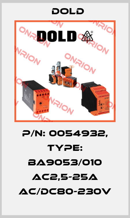 p/n: 0054932, Type: BA9053/010 AC2,5-25A AC/DC80-230V Dold