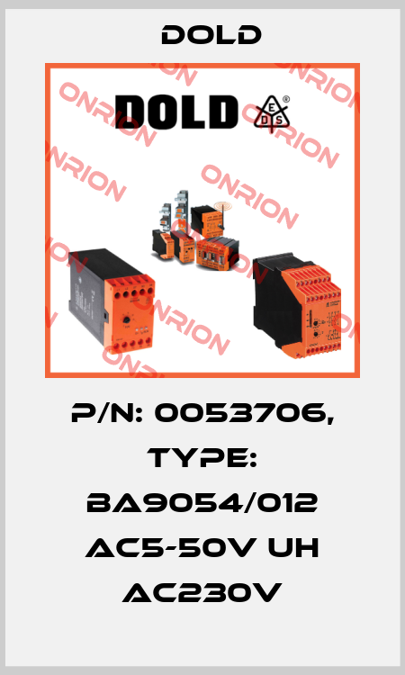 p/n: 0053706, Type: BA9054/012 AC5-50V UH AC230V Dold