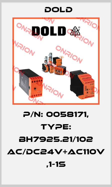 p/n: 0058171, Type: BH7925.21/102 AC/DC24V+AC110V ,1-1S Dold