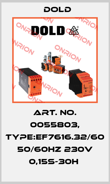 Art. No. 0055803, Type:EF7616.32/60 50/60HZ 230V 0,15S-30H  Dold